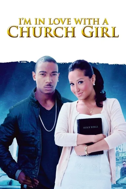 Poster: I'm in Love with a Church Girl - Liebe ändert alles
